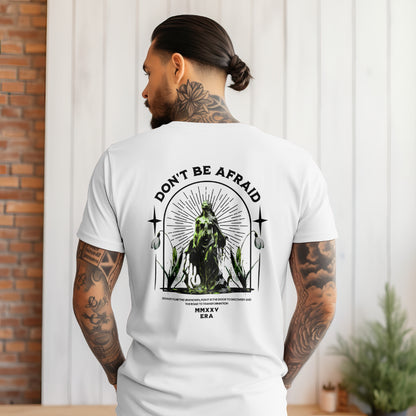 Don’t Be Afraid Tee