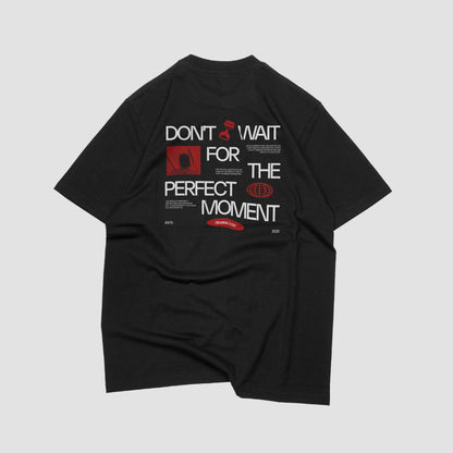Perfect Moment Tee – Act Now Edition